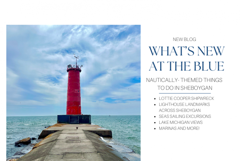 NAUTICALLY THEMED THINGS TO DO IN SHEBOYGAN WHATS NEW AT THE BLUE BLOG