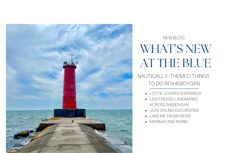 NAUTICALLY THEMED THINGS TO DO IN SHEBOYGAN WHATS NEW AT THE BLUE BLOG